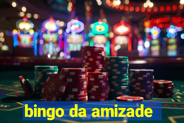 bingo da amizade